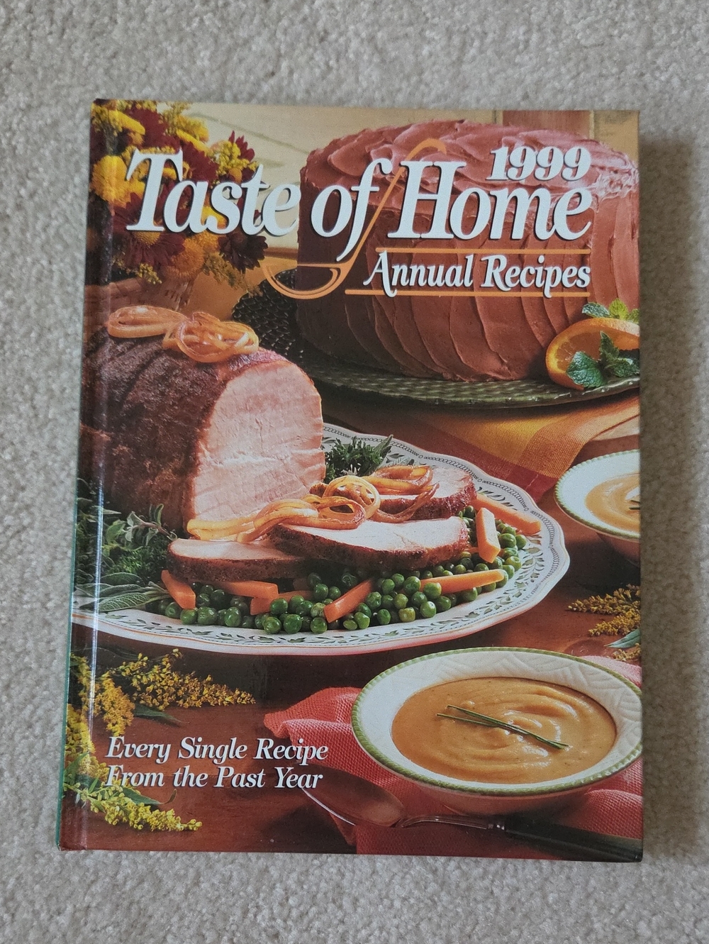 Taste of Home Annual Recipes Cookbook - 1999